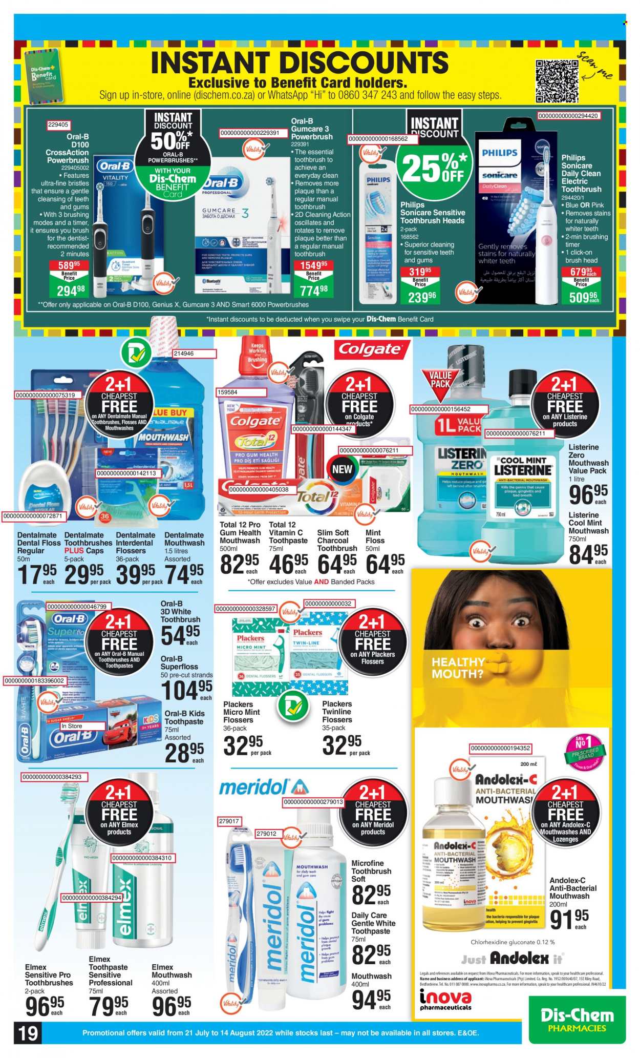 thumbnail - Dis-Chem catalogue  - 21/07/2022 - 14/08/2022 - Sales products - Philips, Colgate, Listerine, toothbrush, Oral-B, toothpaste, mouthwash, charcoal toothbrush, electric toothbrush, Sonicare, vitamin c, Andolex. Page 19.
