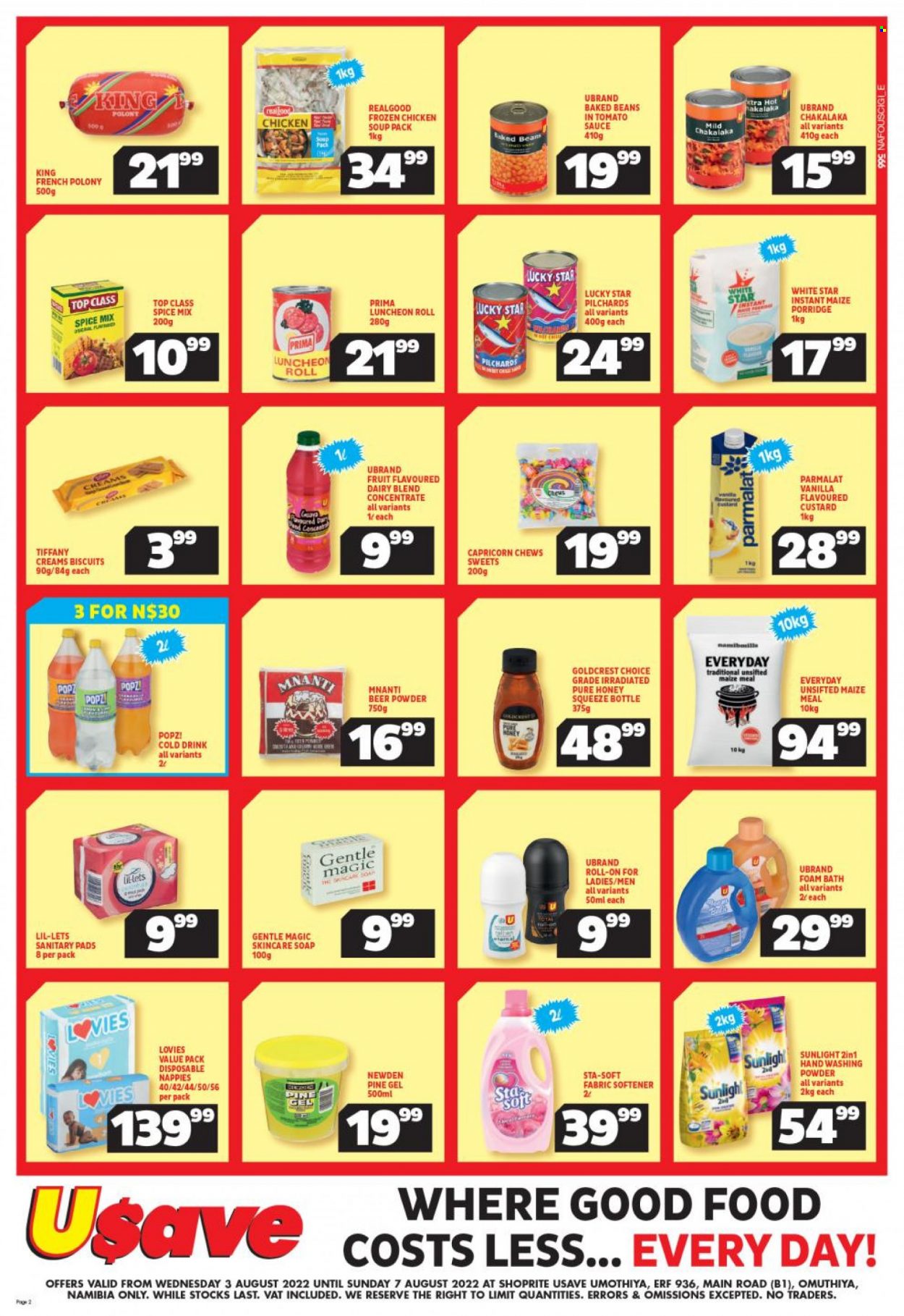 Shoprite catalogue  - 03/08/2022 - 07/08/2022 - Sales products - beans, sardines, chicken soup, soup, chakalaka, french polony, polony, lunch meat, custard, Parmalat, dairy blend, chewing gum, biscuit, maize meal, White Star, baked beans, porridge, spice, honey, beer, chicken meat, nappies, fabric softener, laundry powder, Sunlight, XTRA, bath foam, soap, sanitary pads, Lil-lets, Gentle Magic. Page 2.