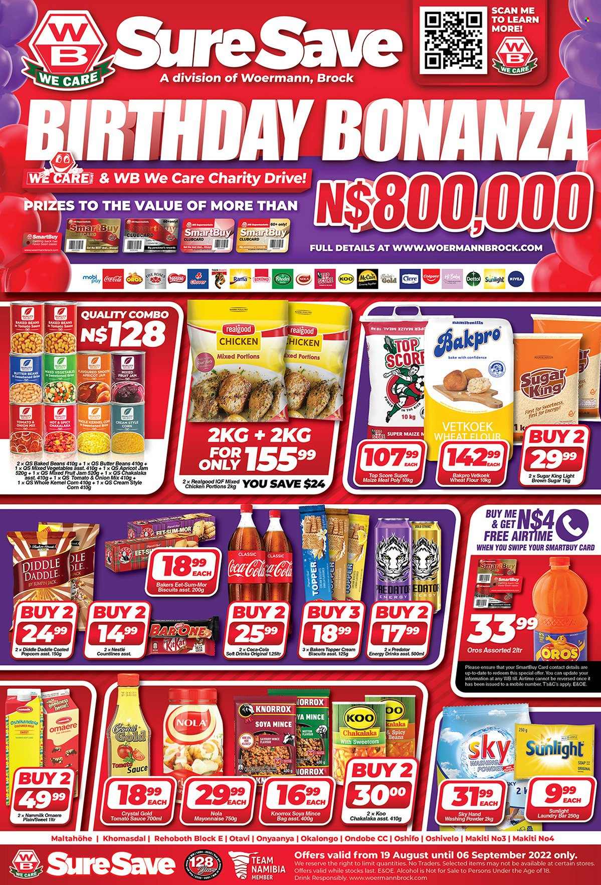 Woermann Brock catalogue  - 19/08/2022 - 06/09/2022 - Sales products - beans, corn, chakalaka, Clover, milk, butter, Rama, mayonnaise, mixed vegetables, McCain, Nestlé, biscuit, cane sugar, flour, wheat flour, maize meal, soya mince, Knorrox, baked beans, Koo, apricot jam, jam, Coca-Cola, energy drink, soft drink, Oros, alcohol, Dettol, laundry powder, laundry soap bar, Sunlight, soap, Colgate, Clere, Sure, Bakers, Hill's. Page 1.