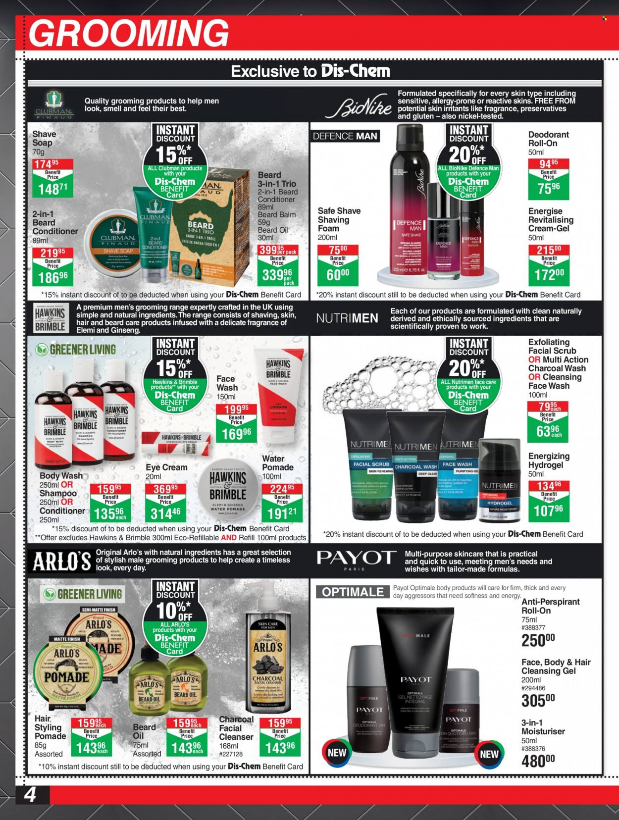 thumbnail - Dis-Chem catalogue  - 15/09/2022 - 16/10/2022 - Sales products - body wash, shampoo, face gel, soap, cleanser, eye cream, beard oil, face wash, conditioner, anti-perspirant, fragrance, roll-on, deodorant, shaving foam, ginseng. Page 4.