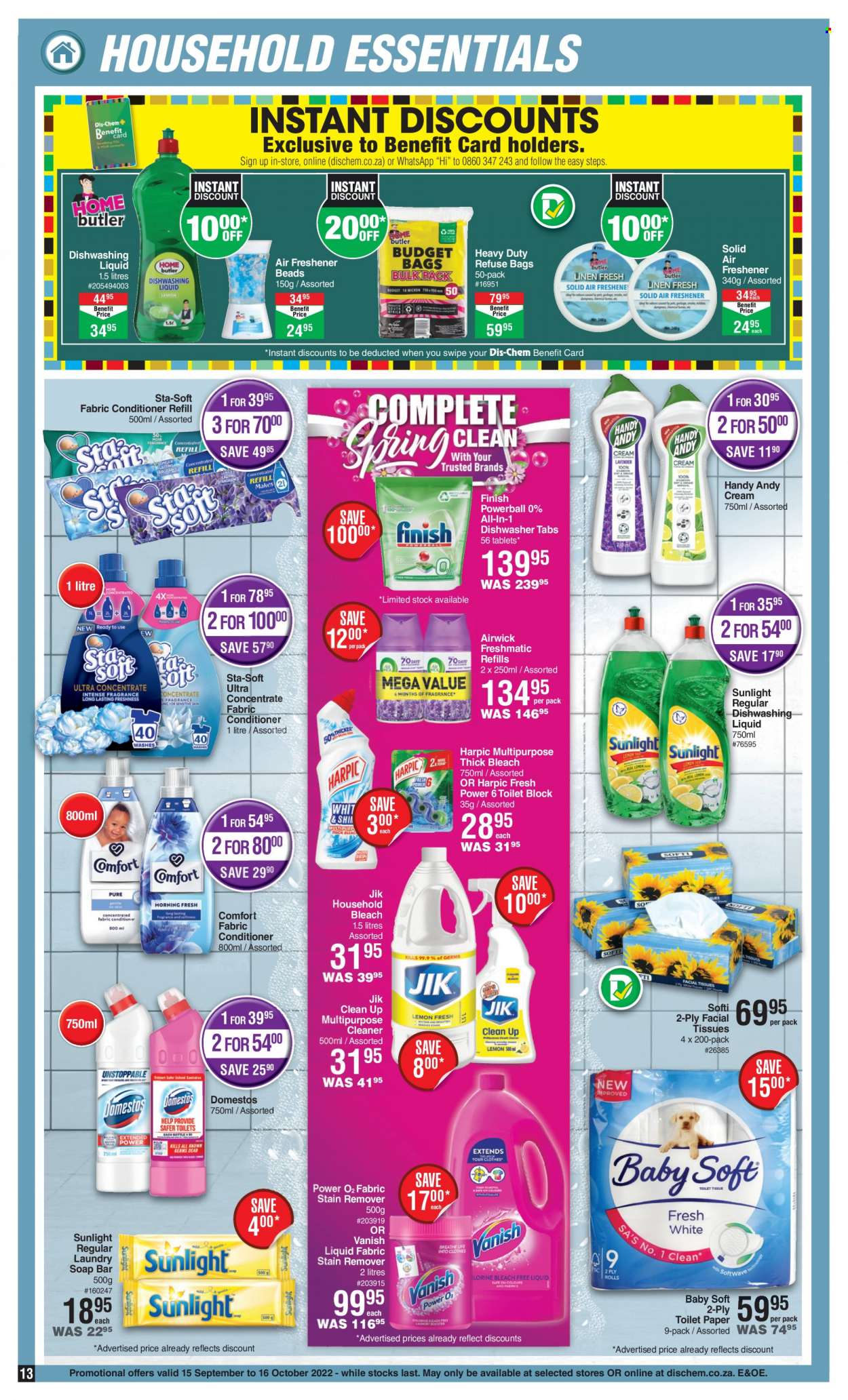 thumbnail - Dis-Chem catalogue  - 15/09/2022 - 16/10/2022 - Sales products - Baby Soft, toilet paper, tissues, Domestos, bleach, cleaner, stain remover, Harpic, Vanish, thick bleach, laundry soap bar, Sunlight, Comfort softener, dishwashing liquid, Finish Powerball, soap bar, soap, facial tissues, refuse bag. Page 13.