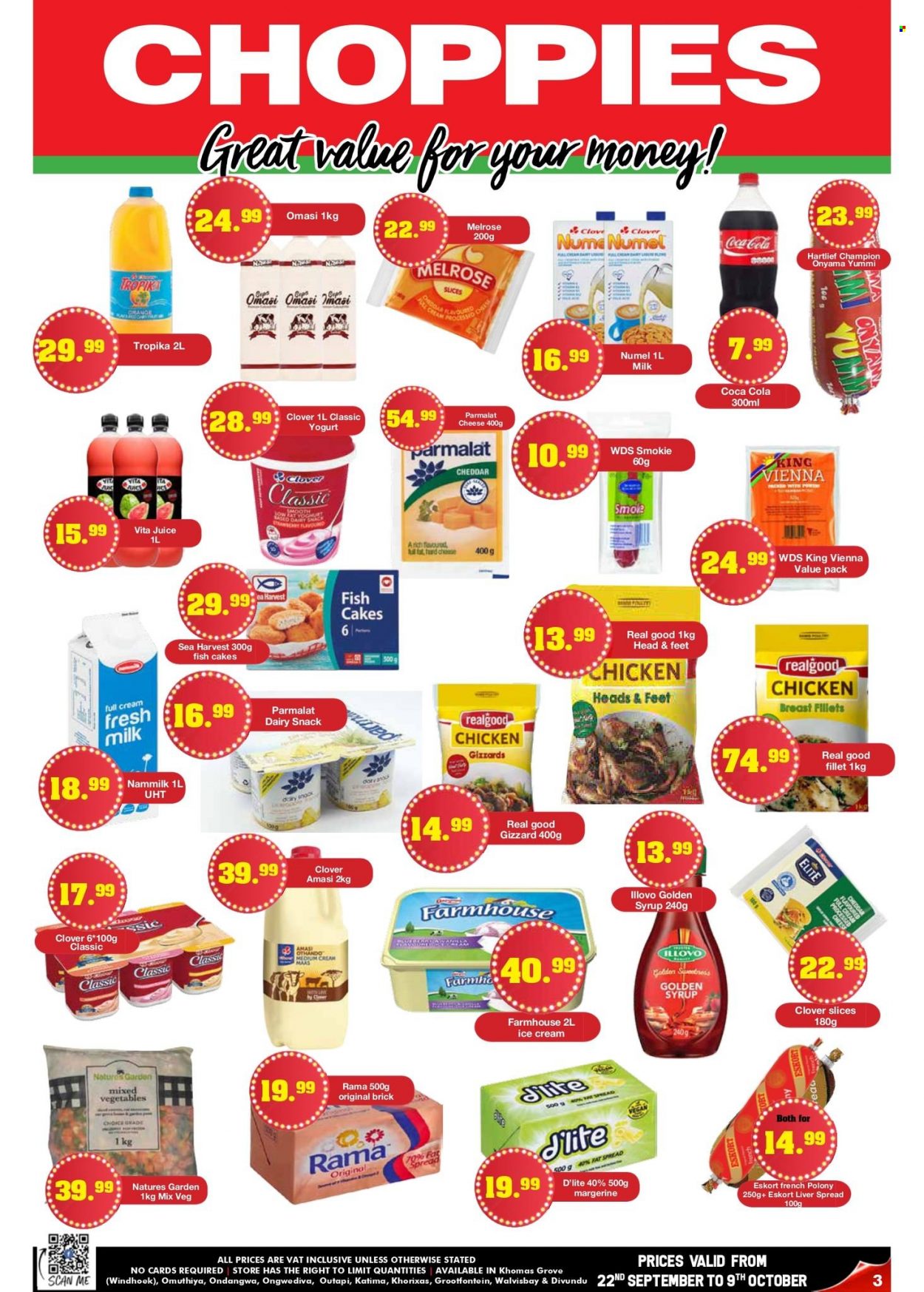 Choppies catalogue  - 22/09/2022 - 09/10/2022 - Sales products - fish, Sea Harvest, french polony, polony, cheddar, cheese, Melrose, yoghurt, Parmalat, milk, amasi, fat spread, Rama, ice cream, mixed vegetables, Natures Garden, fish cake, snack, cloves, syrup, Coca-Cola, juice, Tropika, chicken breasts, chicken gizzards, chicken meat. Page 3.