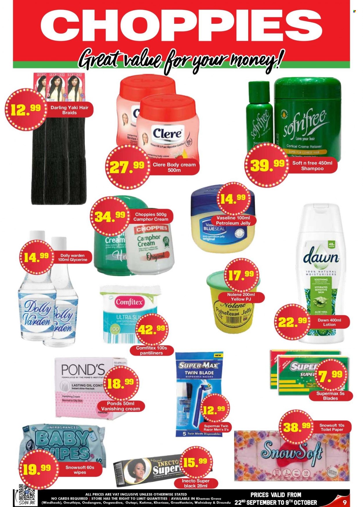 Choppies catalogue  - 22/09/2022 - 09/10/2022 - Sales products - oil, wipes, petroleum jelly, toilet paper, shampoo, Vaseline, POND'S, pantiliners, vanishing cream, relaxer, body lotion, Clere, Razor, disposable razor. Page 9.