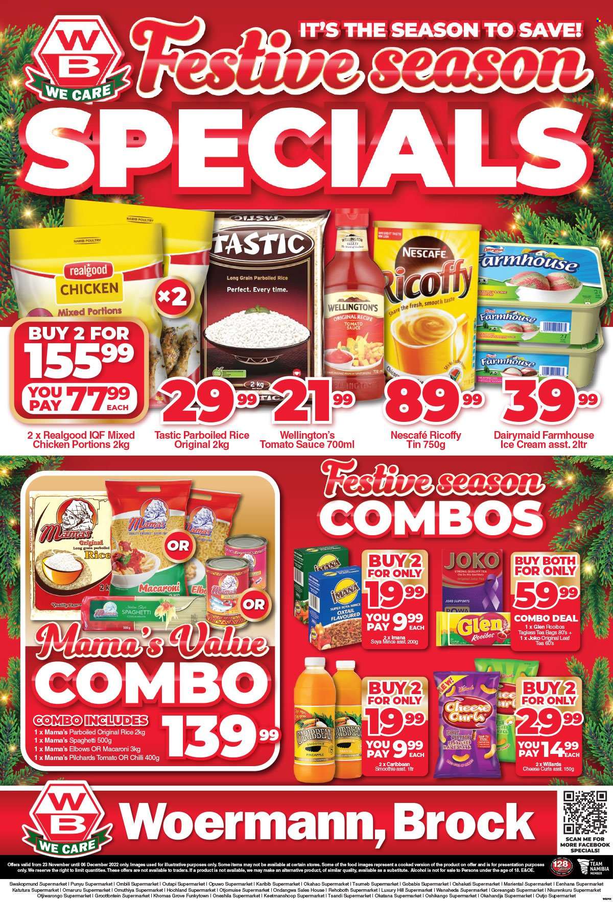 Woermann Brock catalogue  - 23/11/2022 - 06/12/2022 - Sales products - sardines, spaghetti, macaroni, sauce, Mama's, cheese, ice cream, soya mince, tomato sauce, rice, parboiled rice, Tastic, smoothie, tea bags, rooibos tea, Joko, Ricoffy, Nescafé, alcohol, beef meat, oxtail. Page 1.