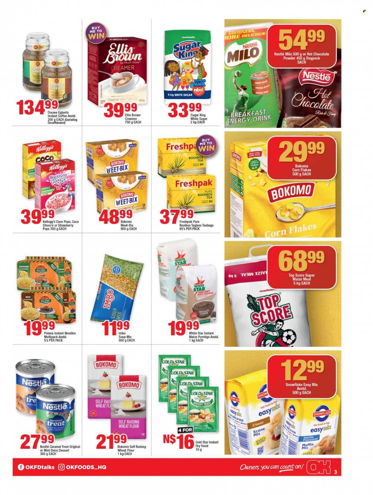 OK catalogue  - 20/06/2023 - 02/07/2023 - Sales products - dessert, scone mix, muffin mix, soup mix, soup, instant noodles, noodles, Milo, yeast, creamer, Nestlé, cereal bar, Kellogg's, biscuit, flour, wheat flour, dry yeast, maize meal, White Star, caramel treat, cereals, corn flakes, coco pops, Weet-Bix, porridge, caramel, oil, energy drink, hot chocolate, tea, tea bags, rooibos tea, coffee, instant coffee, Douwe Egberts, chicken. Page 3.