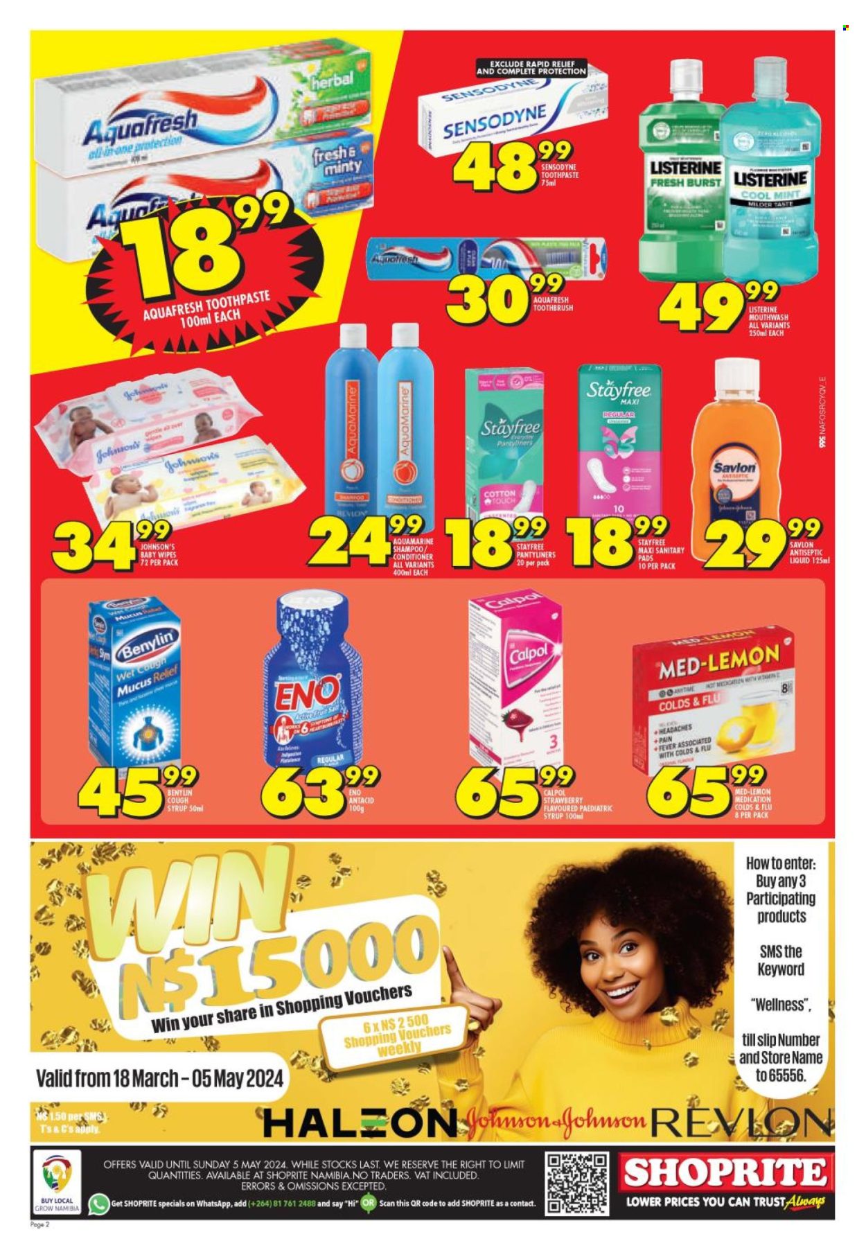 thumbnail - Shoprite catalogue  - 10/04/2024 - 05/05/2024 - Sales products - syrup, wipes, baby wipes, Johnson's, pads, shampoo, Listerine, toothbrush, toothpaste, Sensodyne, mouthwash, Stayfree, sanitary pads, pantyliners, conditioner, Revlon. Page 2.