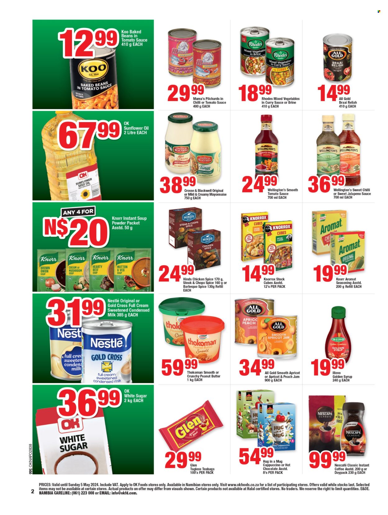 thumbnail - OK catalogue  - 19/04/2024 - 05/05/2024 - Sales products - mixed vegetables, jalapeño, sardines, mushroom soup, onion soup, condensed soup, Knorr, instant soup, Mama's, ready meal, condensed milk, mayonnaise, frozen vegetables, Nestlé, sugar, Knorrox, golden syrup, baked beans, Koo, relish, spice, Hinds, seasoning, sweet chilli sauce, curry sauce, sunflower oil, oil, apricot jam, fruit jam, peanut butter, syrup, jam, hot chocolate, tea bags, cappuccino, coffee, instant coffee, Nescafé, steak, mutton meat. Page 2.