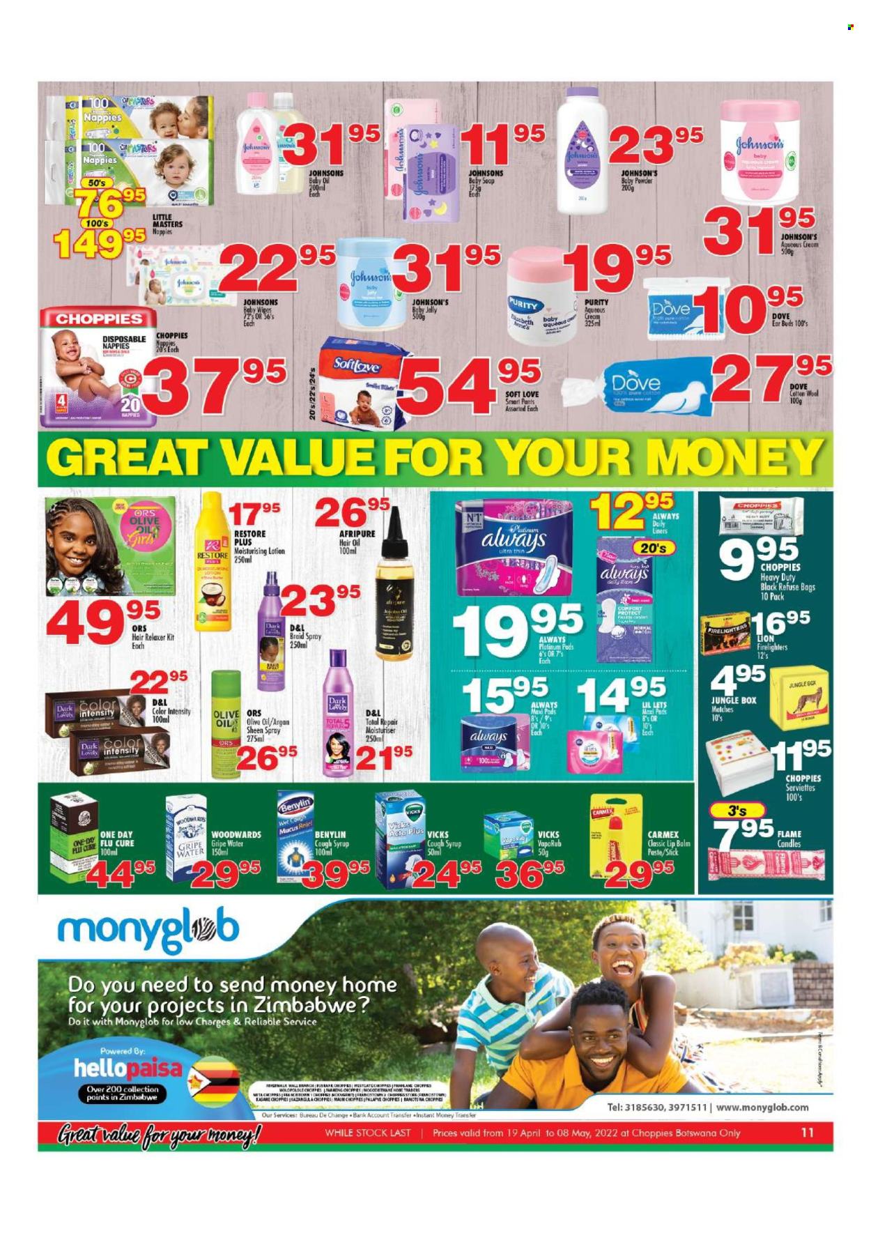 thumbnail - Choppies catalogue  - 19/04/2024 - 08/05/2024 - Sales products - Dove, syrup, water, Purity, wipes, pants, baby wipes, nappies, Johnson's, baby oil, baby soap, pads, soap, lip balm, hair oil, relaxer. Page 11.