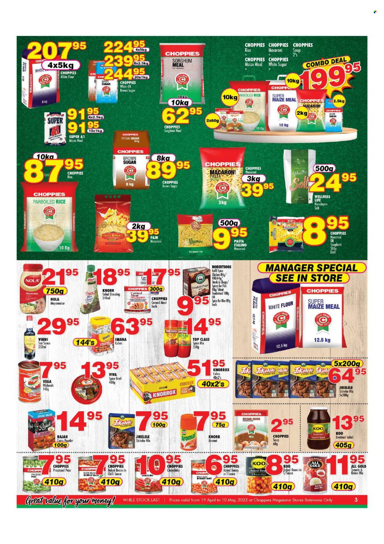 thumbnail - Choppies catalogue  - 19/04/2024 - 10/05/2024 - Sales products - beans, peas, sardines, fish, macaroni, pasta, Knorr, chakalaka, ready meal, beetroot salad, mayonnaise, flour, sugar, salt, maize meal, Knorrox, corned meat, baked beans, Koo, parboiled rice, spice, curry powder, salad dressing, soy sauce, dressing, steak, bowl, sauce. Page 3.