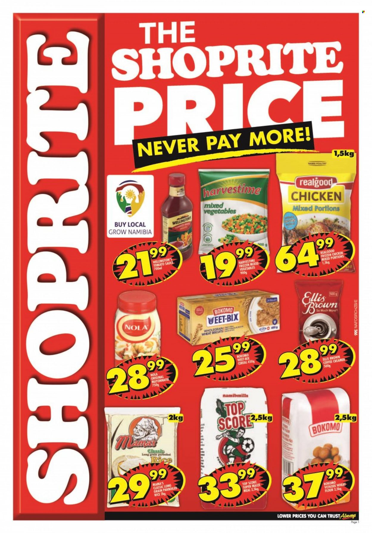 Shoprite catalogue  - 04/07/2022 - 17/07/2022 - Sales products - sauce, Mama's, Ellis Brown, creamer, mayonnaise, mixed vegetables, Harvestime, cereal bar, flour, wheat flour, maize meal, tomato sauce, cereals, Weet-Bix, rice, parboiled rice, chicken meat. Page 1.